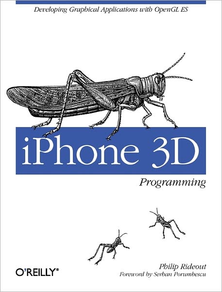 Iphone 3D Programming: Developing Graphical Applications with Opengl Es - Philip Rideout - Books - O'Reilly Media - 9780596804824 - June 22, 2010