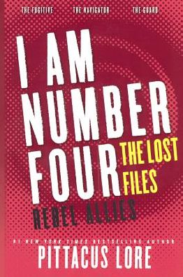 Cover for Pittacus Lore · I Am Number Four: the Lost Files: Rebel Allies (Bound for Schools &amp; Libraries) (Paperback Book) (2015)