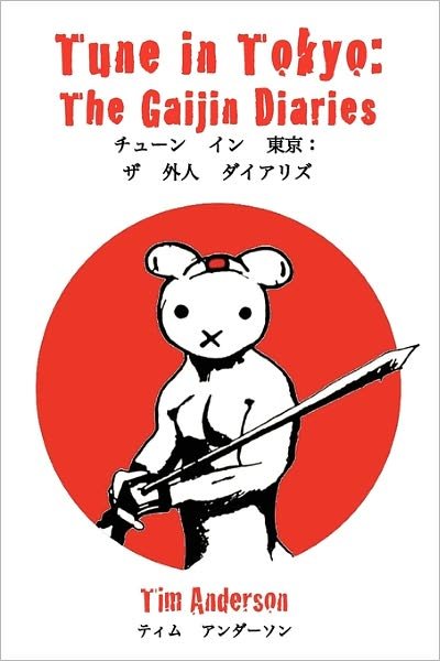 Cover for Tim Anderson · Tune in Tokyo: the Gaijin Diaries (Paperback Bog) (2010)