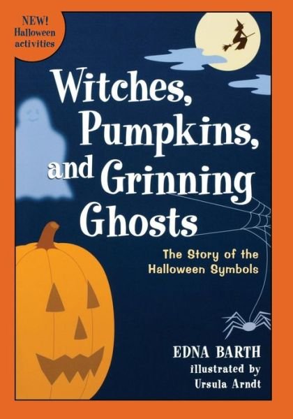 Cover for Edna Barth · Witches, Pumpkins, and Grinning Ghosts: the Story of Halloween Symbols (Paperback Book) (2000)