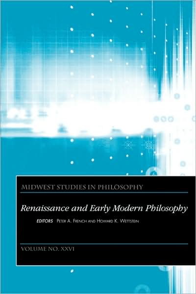 Cover for French · Renaissance and Early Modern Philosophy, Volume XXVI - Midwest Studies in Philosophy (Paperback Book) [Volume XXVI edition] (2002)