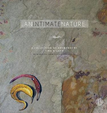 Cover for Tina Wilson · An Intimate Nature (Hardcover Book) (2018)