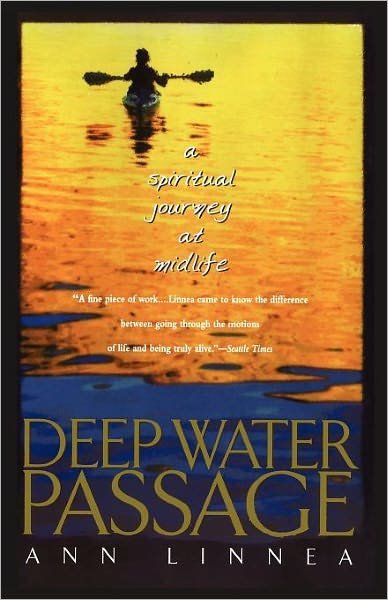 Cover for Ann Linnea · Deep Water Passage: a Spiritual Journey at Midlife (Paperback Bog) (1997)