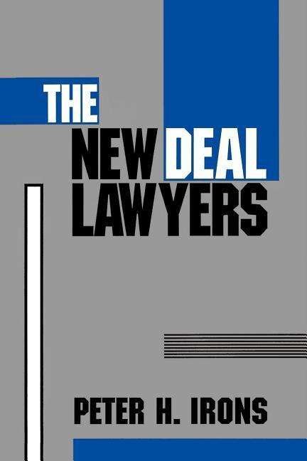 Cover for Peter H. Irons · The New Deal Lawyers (Taschenbuch) [Reprint edition] (1993)