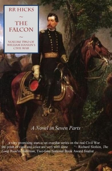 Cover for R R Hicks · The Falcon: Volume 2 of William Hanlin's Civil War (Taschenbuch) (2015)