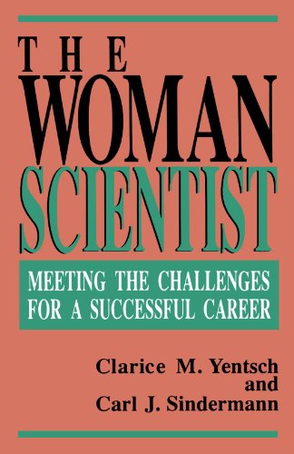The Woman Scientist: Meeting The Challenges For A Successful Career - Carl Sindermann - Books - INGRAM PUBLISHER SERVICES US - 9780738208824 - July 3, 2003