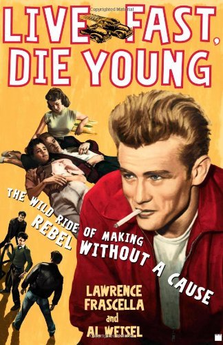 Cover for Rebel Without a Cause · Live Fast, Die Young (Bog) (2010)