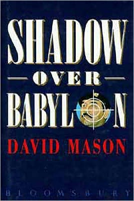 Cover for David Mason · Shadow Over Babylon (Hardcover Book) (1993)