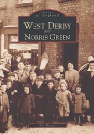 West Derby - Archive Photographs - Kay Parrott - Books - The History Press Ltd - 9780752406824 - December 1, 1996