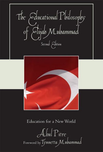 Cover for Abul Pitre · The Educational Philosophy of Elijah Muhammad: Education for a New World (Hardcover Book) [Second edition] (2008)