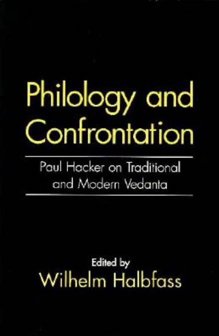 Cover for Paul Hacker · Philology and Confrontation: Paul Hacker on Traditional and Modern Vedanta (Paperback Book) (1995)