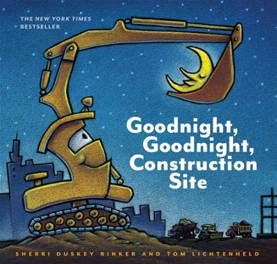 Goodnight, Goodnight Construction Site - Sherri Duskey Rinker - Books - Chronicle Books - 9780811877824 - April 1, 2011