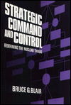 Cover for Bruce G. Blair · Strategic command and control (Book) (1984)