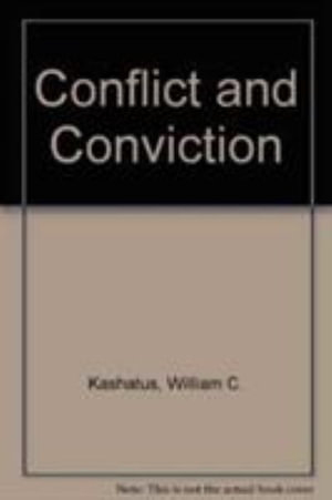 Cover for William C. Kashatus · Conflict and Conviction: A Reappraisal of Quaker Involvement in the American Revolution (Hardcover Book) (1990)