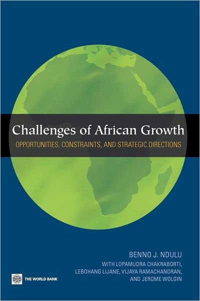 Cover for Benno Ndulu · Challenges of African Growth: Opportunities, Constraints, and Strategic Directions (Paperback Book) (2007)