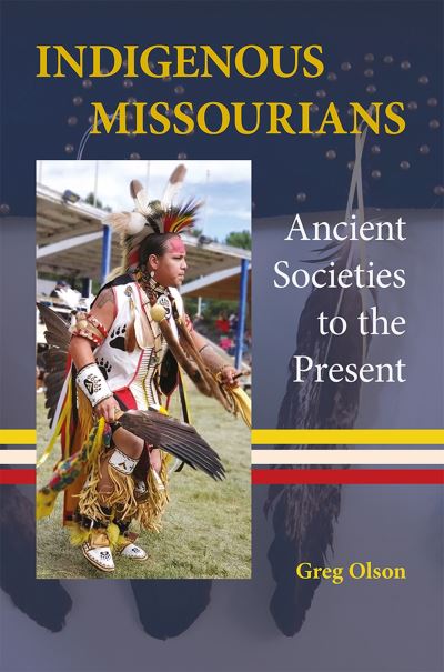 Cover for Greg Olson · Indigenous Missourians (Book) (2023)