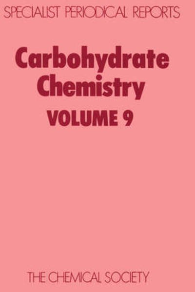Cover for Royal Society of Chemistry · Carbohydrate Chemistry: Volume 9 - Specialist Periodical Reports (Innbunden bok) (1977)
