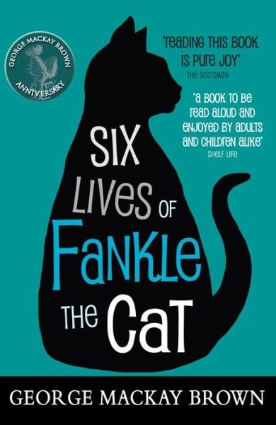 Cover for George Mackay Brown · Six Lives of Fankle the Cat - Kelpies (Paperback Book) [3 Revised edition] (2012)