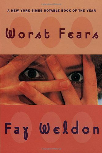 Worst Fears - Weldon, Fay - Fay Weldon - Livros - Avalon Travel Publishing - 9780871136824 - 7 de maio de 1997