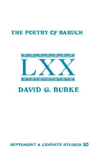 Cover for David G. Burke · The Poetry of Baruch: a Reconstruction and Analysis of the Original Hebrew Text of Baruch 3:9-5:9 (Septuagint and Cognate Studies) (Pocketbok) (1982)