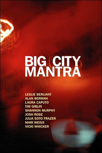 Cover for Mari Weiss · Big City Mantra (Paperback Book) (2007)