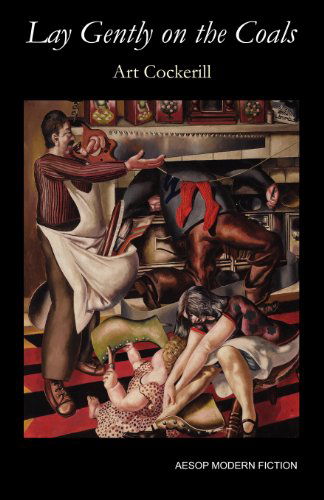 Lay Gently on the Coals - Art Cockerill - Bøger - AESOP Publications - 9780956909824 - 1. september 2011