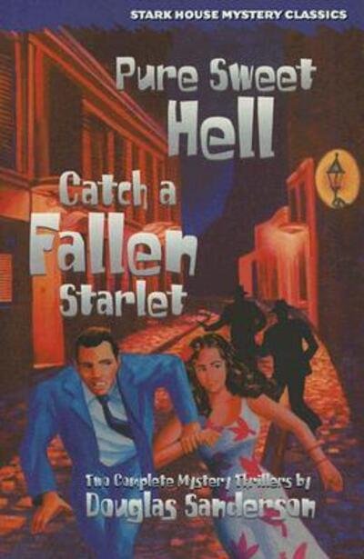 Cover for Douglas Sanderson · Pure Sweet Hell / Catch a Fallen Starlet (Pocketbok) (2016)