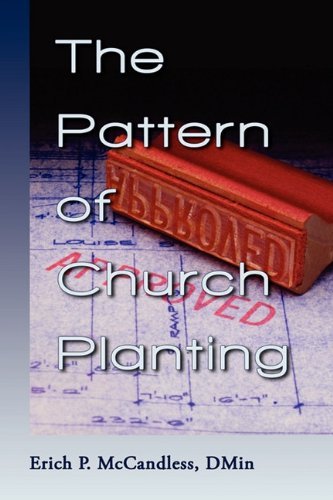 Cover for Erich P. Mccandless · The Pattern of Church Planting (Paperback Book) (2010)