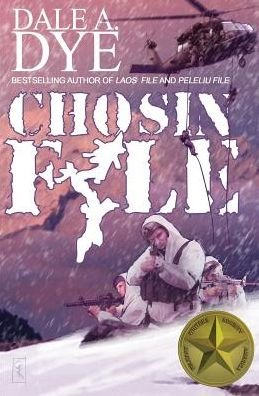Cover for Dale A. Dye · Chosin File (Buch) (2012)