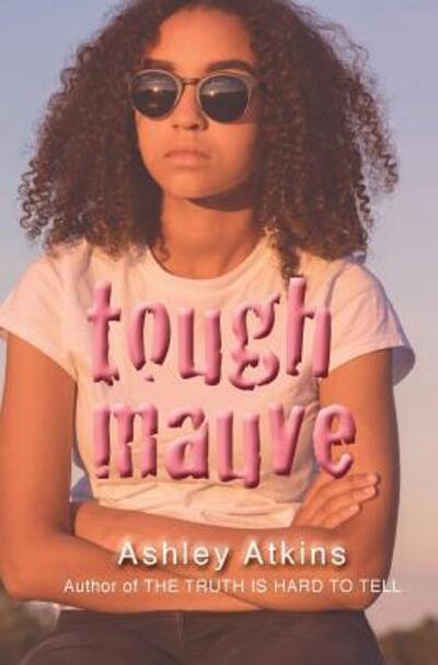 Cover for Ashley Atkins · Tough Mauve (Paperback Book) (2016)