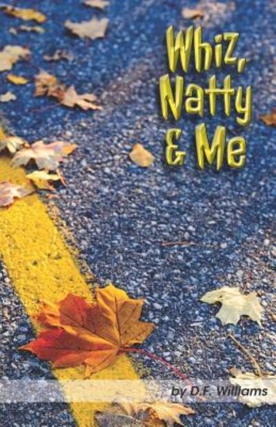 Cover for DF Williams · Whiz, Natty &amp; Me (Paperback Bog) (2018)