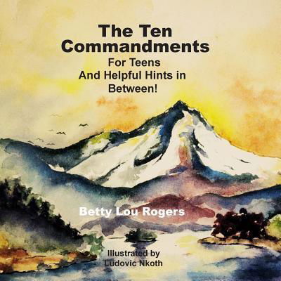 Cover for Betty Lou Rogers · The Ten Commandments (Paperback Book) (2016)