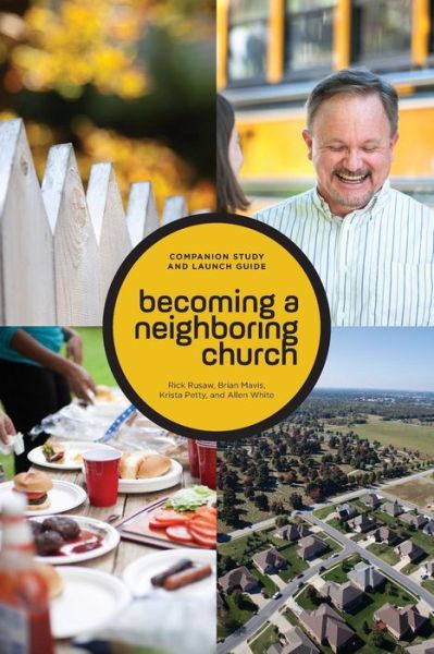 Becoming a Neighboring Church Companion Study and Launch Guide - Brian Mavis - Books - Allen White Consulting, Inc. - 9780999115824 - June 15, 2017