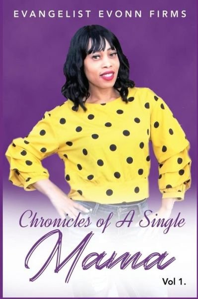Cover for Evonn Firms · Chronicles of a Single Mama (Pocketbok) (2019)