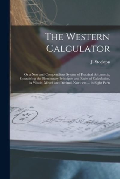 Cover for J (Joseph) 1779-1832 Stockton · The Western Calculator (Taschenbuch) (2021)