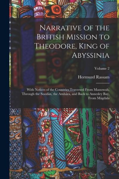 Cover for Hormuzd Rassam · Narrative of the British Mission to Theodore, King of Abyssinia (Book) (2022)