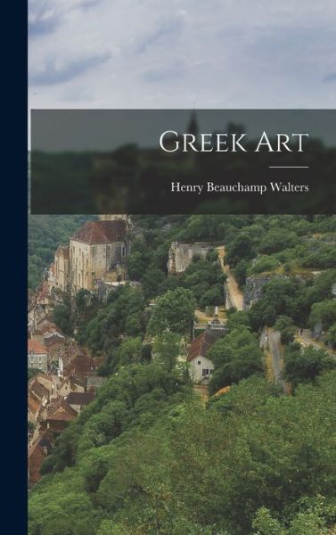 Cover for Henry Beauchamp Walters · Greek Art (Book) (2022)