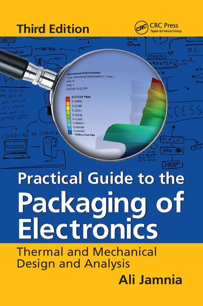 Cover for Ali Jamnia · Practical Guide to the Packaging of Electronics: Thermal and Mechanical Design and Analysis, Third Edition (Paperback Book) (2021)