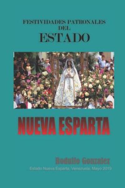 Cover for Rodulfo Gonzalez · Festividades Patronales del Estado Nueva Esparta (Paperback Book) (2019)