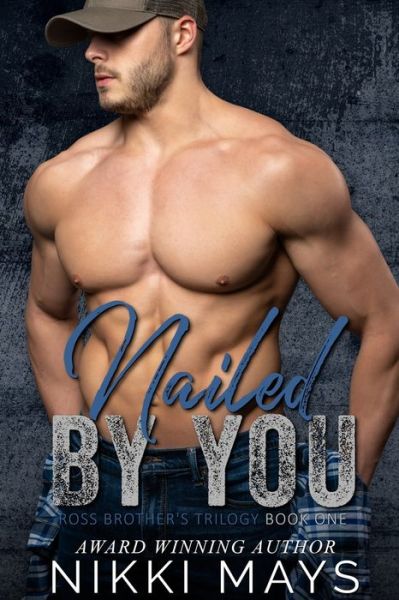 Cover for Nikki Mays · Nailed by You (Paperback Book) (2020)