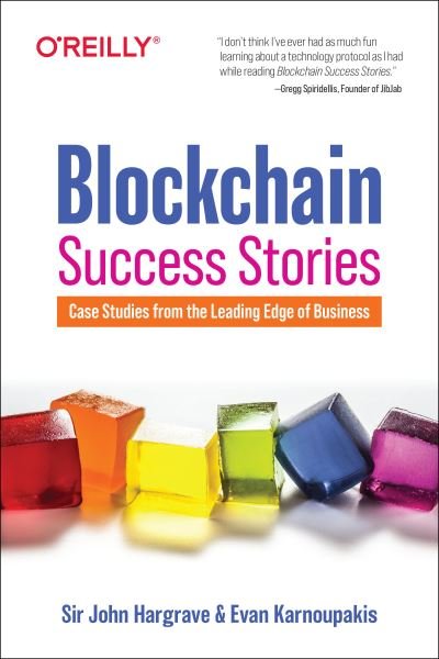Cover for Sir John Hargrave · Blockchain Success Stories: Case Studies from the Leading Edge of Business (Paperback Book) (2020)