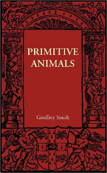 Cover for Geoffrey Smith · Primitive Animals (Paperback Book) (2012)