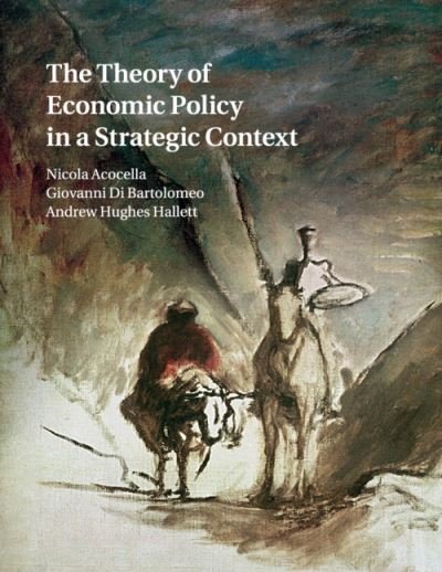 Cover for Acocella, Nicola (Universita degli Studi di Roma 'La Sapienza', Italy) · The Theory of Economic Policy in a Strategic Context (Paperback Bog) (2018)