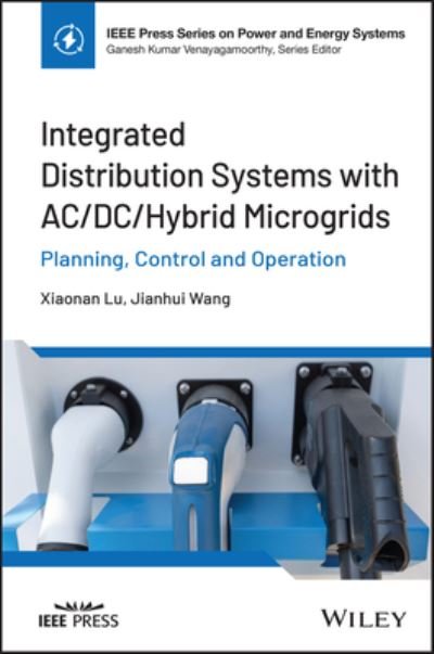 Cover for Lu · Integrated Distribution Systems with AC/DC / Hybrid Microgrids: Planning, Control and Operation (Hardcover bog) (2025)