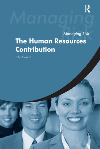 Cover for John Stevens · Managing Risk: The Human Resources Contribution (Hardcover Book) (2017)