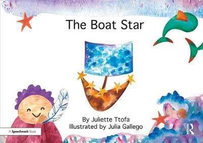 Cover for Ttofa, Juliette (Specialist Educational Psychologist, United Kingdom.) · The Boat Star: A Story about Loss - Nurturing Emotional Resilience Storybooks (Pocketbok) (2017)