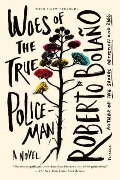 Cover for Roberto Bolaño · Woes of the True Policeman A Novel (Taschenbuch) (2013)