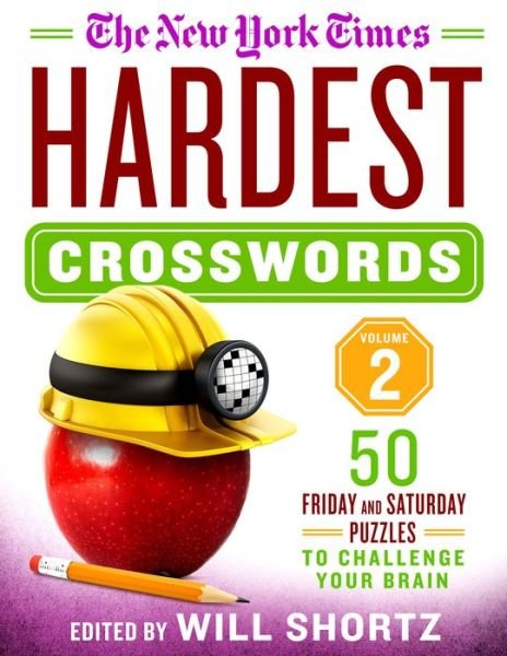 Cover for Will Shortz · The New York Times Hardest Crosswords Volume 2: 50 Friday and Saturday Puzzles to Challenge Your Brain (Spiralbok) (2018)