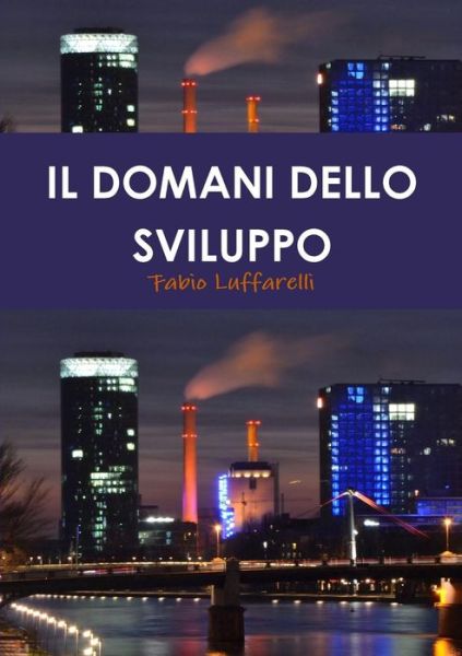 Cover for Fabio Luffarelli · Il Domani Dello Sviluppo (Paperback Book) (2013)