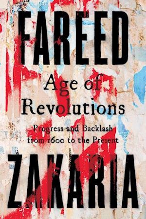 Cover for Fareed Zakaria · Age of Revolutions - Progress and Backlash from 1600 to the Present (Paperback Book) (2025)